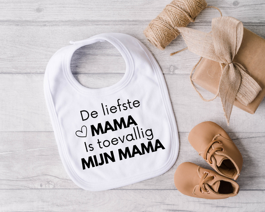 Slabbetje  De liefste mama is toevallig mijn mama